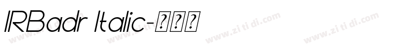 IRBadr Italic字体转换